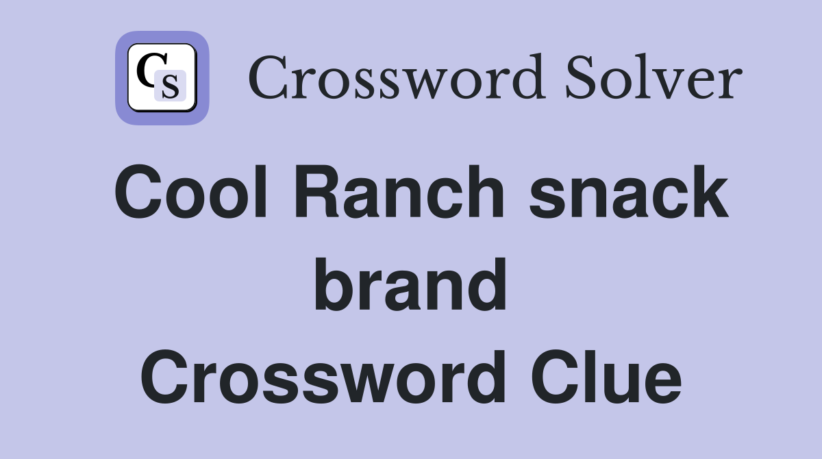 Cool Ranch snack brand Crossword Clue Answers Crossword Solver